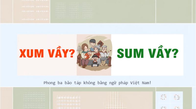 Xum Vầy hay Sum Vầy là từ đúng trong Tiếng Việt